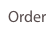 Order